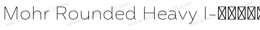 Mohr Rounded Heavy I字体转换